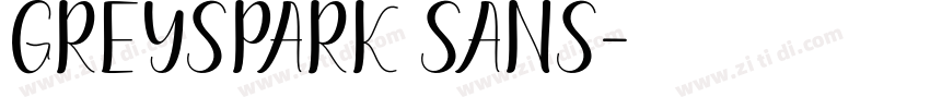 Greyspark Sans字体转换
